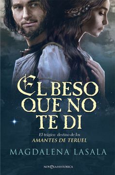 portada El Beso que no te di: El Trágico Destino de los Amantes de Teruel (in Spanish)