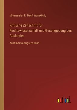 portada Kritische Zeitschrift für Rechtswissenschaft und Gesetzgebung des Auslandes: Achtundzwanzigster Band (en Alemán)