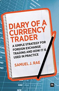 portada Diary of a Currency Trader: A Simple Strategy for Foreign Exchange Trading and how it is Used in Practice (en Inglés)