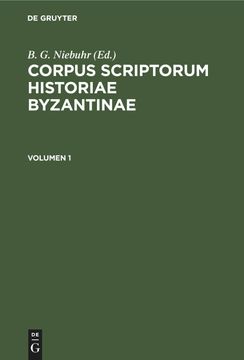portada Corpus Scriptorum Historiae Byzantinae, Volumen 1, Corpus Scriptorum Historiae Byzantinae Volumen 1