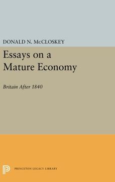 portada Essays on a Mature Economy: Britain After 1840 (Quantitative Studies in History) (in English)