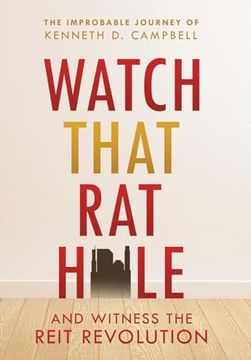 portada Watch That rat Hole: And Witness the Reit Revolution (en Inglés)
