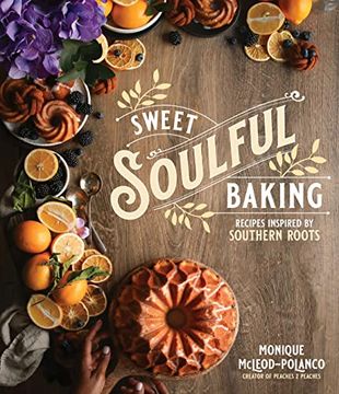 portada Sweet Soulful Baking: Recipes Inspired by Southern Roots (en Inglés)