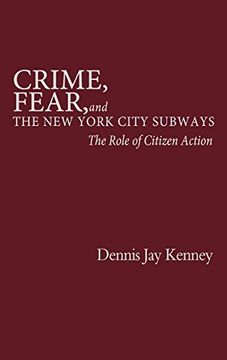 portada Crime, Fear, and the new York City Subways: The Role of Citizen Action (in English)
