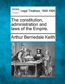 portada the constitution, administration and laws of the empire. (en Inglés)