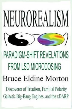 portada Neurorealism: Paradigm-Shift Revelations from LSD Microdosing (en Inglés)