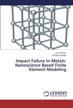 portada Impact Failure In Metals: Nanoscience Based Finite Element Modeling