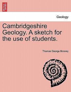 portada cambridgeshire geology. a sketch for the use of students. (en Inglés)