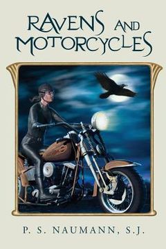 portada Ravens and Motorcycles: The Way Up Is the Way Down; The Way Out Is the Way In. (in English)