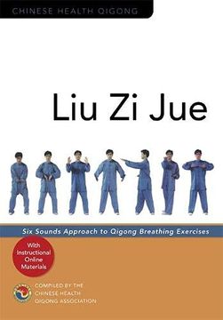 portada Liu Zi Jue: Six Sounds Approach to Qigong Breathing Exercises (en Inglés)