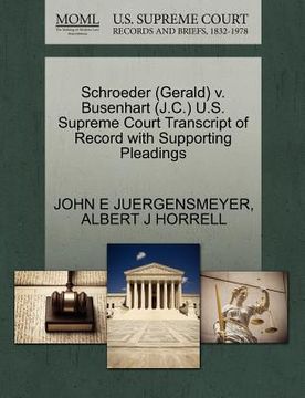 portada schroeder (gerald) v. busenhart (j.c.) u.s. supreme court transcript of record with supporting pleadings (en Inglés)