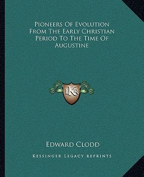 portada pioneers of evolution from the early christian period to the time of augustine (in English)