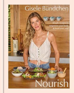 portada Nourish: Simple Recipes to Empower Your Body and Feed Your Soul: A Healthy Lifestyle Cookbook