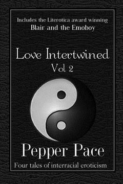 portada Love Intertwined Vol. 2: Four Tales of Interracial Eroticism (en Inglés)