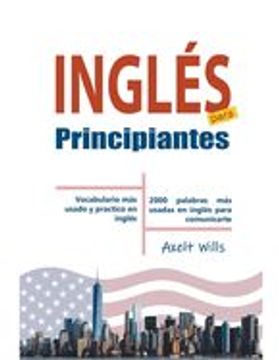 portada Inglés para Principiantes Vocabulario Más Usado y Practico en Inglés - 2000 Palabras más Usadas en Inglés para Comunicarte