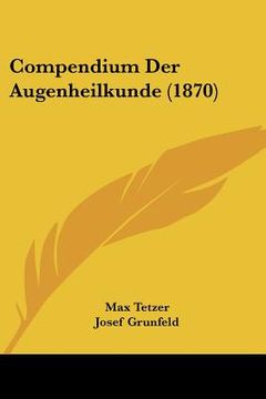 portada Compendium Der Augenheilkunde (1870) (in German)