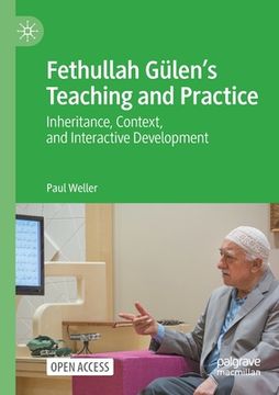portada Fethullah Gülen's Teaching and Practice: Inheritance, Context, and Interactive Development (en Inglés)
