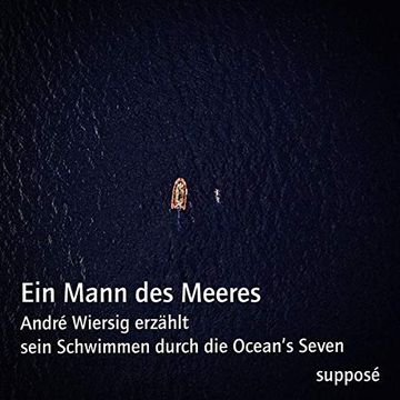 portada Ein Mann des Meeres: André Wiersig Erzählt Sein Schwimmen Durch die Ocean's Seven (en Alemán)