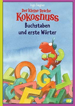 portada Der Kleine Drache Kokosnuss/Buchstaben und Erste Wörter (en Alemán)