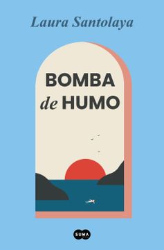 portada Bomba de humo - Santolaya, laura - Libro Físico (in Spanish)