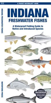 portada Indiana Freshwater Fishes: A Waterproof Folding Guide to Native and Introduced Species (en Inglés)