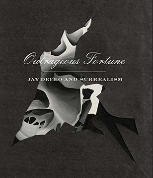portada Outrageous Fortune: Jay Defeo and Surrealism 