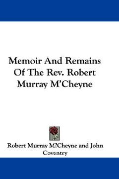 portada memoir and remains of the rev. robert murray m'cheyne