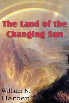 portada the land of the changing sun (in English)
