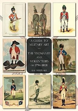 portada The Yeomanry and Volunteers of 1794-1808: A Guide to Military Art