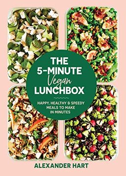 portada The 5-Minute Vegan Lunchbox: Happy, Healthy & Speedy Meals to Make in Minutes (en Inglés)