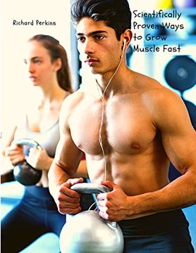 portada Scientifically Proven Ways to Grow Muscle Fast (in English)