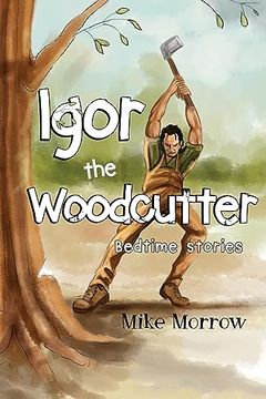 portada Igor the Woodcutter (en Inglés)