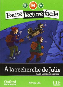 portada À la Recherche de Julie. Pack (Lecture + CD-Audio) (Pause Lecture Facile) (en Francés)
