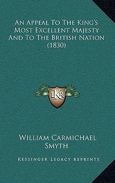 portada an appeal to the king's most excellent majesty and to the british nation (1830) (en Inglés)