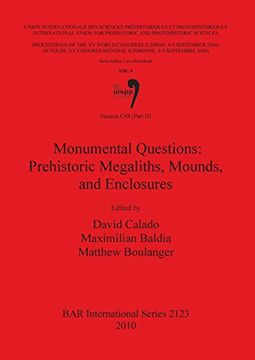 portada Monumental Questions Part Two: Prehistoric Megaliths, Mounds and Enclosures BAR IS2123 (BAR International Series)