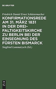 portada Konfirmationsrede am 31. März 1831 in der Dreifaltigkeitskirche zu Berlin bei der Einsegnung des Fürsten Bismarck (en Alemán)