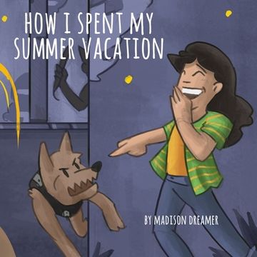 portada How I Spent My Summer Vacation (en Inglés)