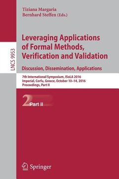 portada Leveraging Applications of Formal Methods, Verification and Validation: Discussion, Dissemination, Applications: 7th International Symposium, ISOLA 20 (en Inglés)