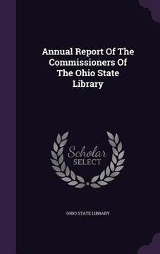 portada Annual Report Of The Commissioners Of The Ohio State Library