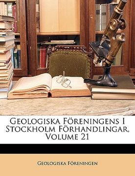 portada geologiska freningens i stockholm frhandlingar, volume 21