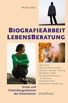 portada Biographiearbeit Lebensberatung: Krisen und Entwicklungschancen des Erwachsenen (en Alemán)