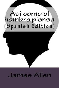 portada Asi Como El Hombre Piensa (spanish Edition)