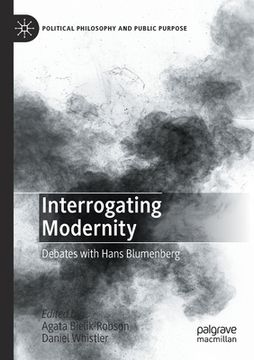 portada Interrogating Modernity: Debates with Hans Blumenberg (en Inglés)