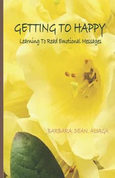 portada Getting to Happy: Learning To Read Emotional Messages: Color Interior (en Inglés)