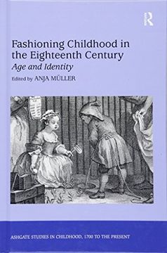 portada Fashioning Childhood in the Eighteenth Century: Age and Identity (Studies in Childhood, 1700 to the Present)