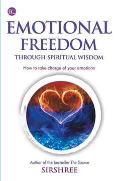 portada Emotional Freedom Through Wisdom - How To Take Charge Of Your Emotions (en Inglés)