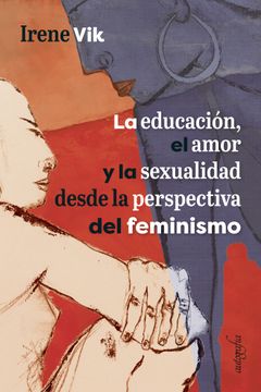 portada La Educación, el Amor y la Sexualidad Desde la Perspectiva del Feminismo