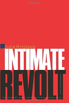 intimate revolt: the powers and limits of psychoanalysis