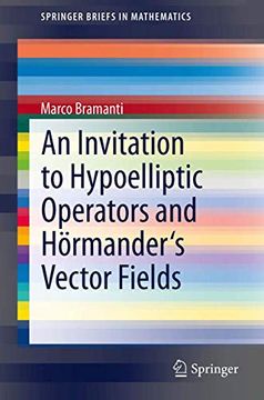 portada An Invitation to Hypoelliptic Operators and Hörmander's Vector Fields