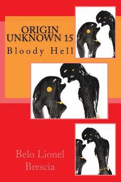 portada Origin Unknown 15: Bloody Hell (en Inglés)